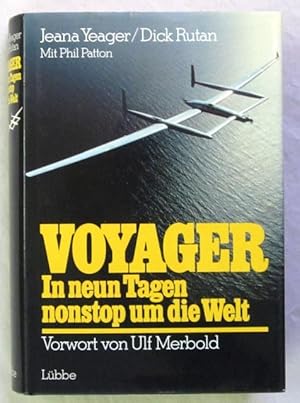 Seller image for Voyager. In neun Tagen nonstop um die Welt. Unter Mitarbeit von Phil Patton. Vorwort von Ulf Merbold. Bergisch Gladbach, Lbbe, 1987. Mit Karten auf den Vorstzen u. zahlreichen farbigen fotografischen Tafelabbildungen. 383 S. Or.-Pp. mit Schutzumschlag. (ISBN 3785704828). for sale by Jrgen Patzer