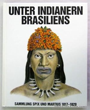 Imagen del vendedor de Unter Indiandern Brasiliens. Sammlung Spix und Martius 1817-1820. Innsbruck, Pinguin u. Frankfurt, Umschau, 1980. Mit zahlreichen, teils farbigen Abbildungen. 282 S., 1 Bl. Farbiger Or.-Pp. (Sammlungen aus dem Staatlichen Museum fr Vlkerkunde Mnchen, 1). (ISBN 3524760295). a la venta por Jrgen Patzer