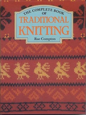 Immagine del venditore per The Complete Book of Traditional Knitting venduto da Bay Books