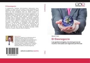 Seller image for El Geonegocio : Las geotecnologas y la emergencia de nuevos mercados en regiones perifricas for sale by AHA-BUCH GmbH