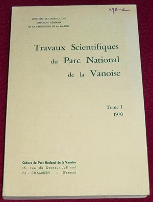 Image du vendeur pour TRAVAUX SCIENTIFIQUES DU PARC NATIONAL DE LA VANOISE - Tome I mis en vente par LE BOUQUINISTE