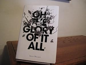 Immagine del venditore per Oh The Glory Of It All venduto da Bungalow Books, ABAA