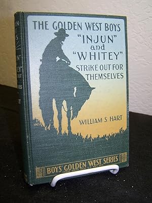 Immagine del venditore per The Golden West Boys: 'Injun' and 'Whitey' Strike Out for Themselves. venduto da Zephyr Books