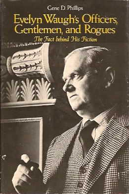 Evelyn Waugh's Officers, Gentlemen, and Rogues: The Fact Behind His Fiction