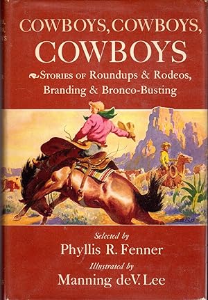 Seller image for Cowboys, Cowboys, Cowboys: Stories of Roundups & Rodeos, Branding and Bronco-Busting for sale by Dorley House Books, Inc.