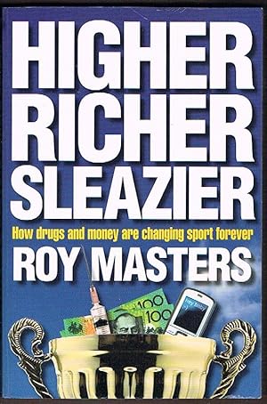 Immagine del venditore per Higher, Richer, Sleazier: How Drugs and Money are Changing Sport Forever venduto da Fine Print Books (ABA)