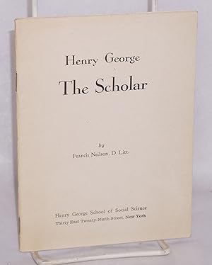 Henry George, the scholar