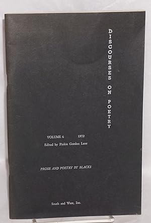 Image du vendeur pour Discourses on poetry: a literary annual, volume 6 1972 mis en vente par Bolerium Books Inc.