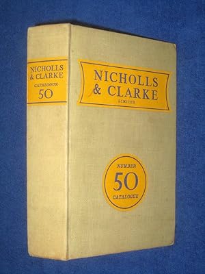 Nicholls and Clarke Ltd Catalogue 50: Manufacturers and Distributors of Building Materials.