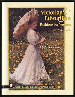 Imagen del vendedor de Victorian & Edwardian Fashions For Women 1840 to 1919 a la venta por Between the Covers-Rare Books, Inc. ABAA