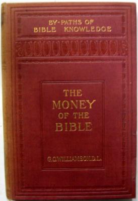 The Money of the Bible Illustrated By Numerous Woodcuts and Facsimile Representations