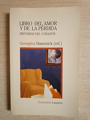 Seller image for LIBRO DEL AMOR Y DE LA PERDIDA Historias del corazon (Traduccion de Enrique Ibaez) for sale by Gibbon Libreria