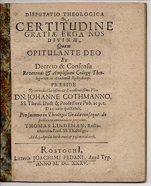 Theologische Disputation. De Certitudine Gratiae Erga Nos Divinae.