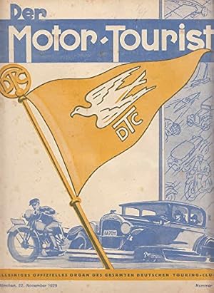 Der Motor-Tourist, Nr. 24. 1929, 39. Jahrgang Zeitschrift des Deutschen Touring-Clubs Die Wanderf...