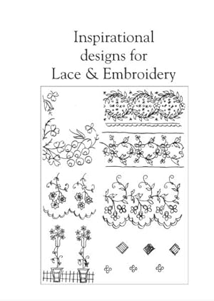 Seller image for INSPIRATIONAL DESIGNS FOR LACE AND EMBROIDERY. for sale by Potterton Books