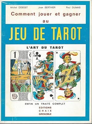 Imagen del vendedor de Comment Jouer Et Gagner Au Jeu De Tarot / L'art Du Tarot - Enfin Un Trait Complet a la venta por BYTOWN BOOKERY