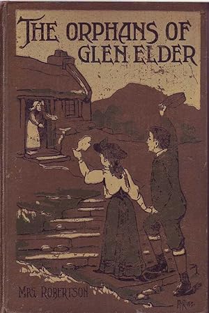 Imagen del vendedor de The Orphans of Glen Elder a la venta por Mr Pickwick's Fine Old Books