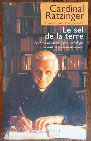 Imagen del vendedor de Cardinal Ratzinger - Le Sel de la Terre . Le Christianisme et l'Eglise Catholique au seuil du troisime millnaire. a la venta por ARTLINK