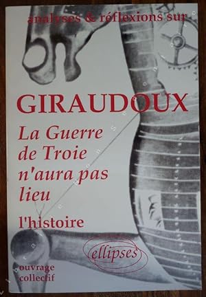 Imagen del vendedor de Giraudoux La Guerre de Troie n'aura pas lieu - Analyses & Rflexions sur a la venta por ARTLINK