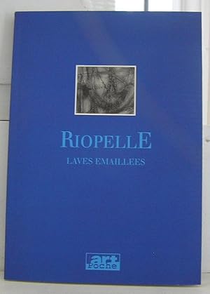 Riopelle. Laves émaillées