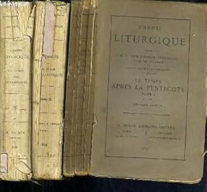 Seller image for L'ANNEE LITURGIQUE - LE TEMPS APRES LA PENTECOTE - 3 TOMES - I + II + III / TEXTE EN LATIN ET FRANCAIS. for sale by Le-Livre