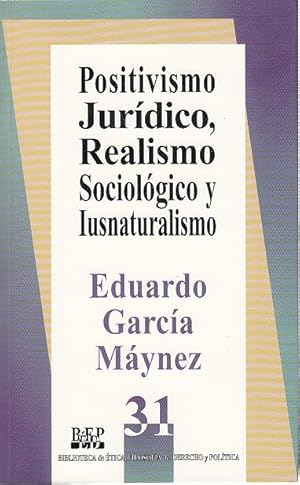 Seller image for POSITIVISMO JURDICO, REALISMO SOCIOLGICO Y IUSNATURALISMO for sale by Librera Vobiscum