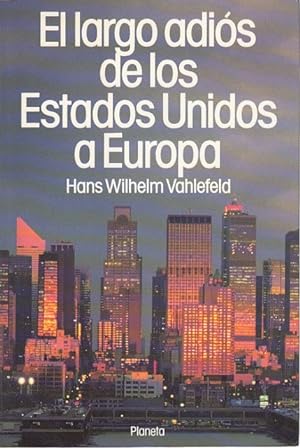 Seller image for EL LARGO ADIS DE LOS ESTADOS UNIDOS A EUROPA for sale by Librera Vobiscum