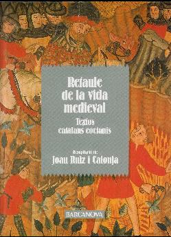Imagen del vendedor de Retaule de la vida medieval. Textos catalans coetanis a la venta por Rincn de Lectura
