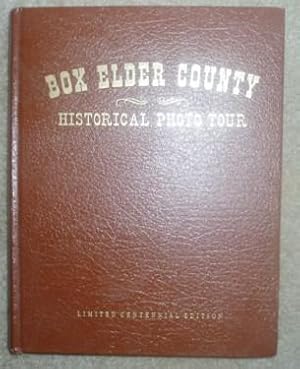 Box Elder County Historical Photo Tour (Limited Centennial Edition)