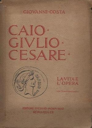 Bild des Verkufers fr Caio Giulio Cesare. La vita e l'opera nei tempi del I sec. a.Cr. che non furono suoi. zum Verkauf von FIRENZELIBRI SRL