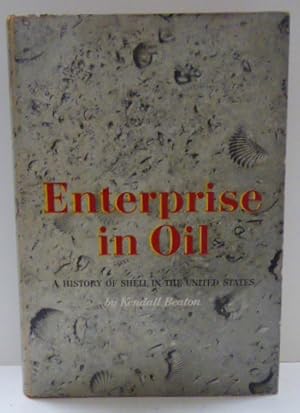 Imagen del vendedor de ENTERPRISE IN OIL: A HISTORY OF SHELL IN THE UNITED STATES [SIGNED] a la venta por RON RAMSWICK BOOKS, IOBA