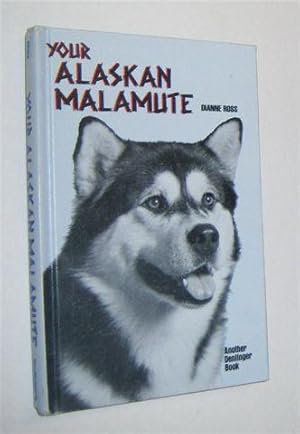 YOUR ALASKAN MALAMUTE