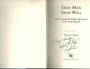 Seller image for IRON MEN, IRON WILL: The Nineteenth Indiana Regiment of the Iron Brigade for sale by Dale Steffey Books, ABAA, ILAB