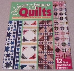 Bild des Verkufers fr Celebrate The Seasons With Quilts From The Editors Of Traditional Quiltworks & Quilting Today Magazines zum Verkauf von Books of Paradise