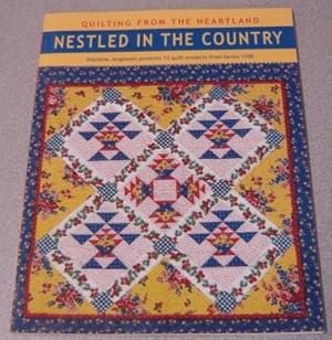 Seller image for Nestled In The Country: Sharlene Jorgenson Presents 13 Quilt Projects From Series 1100 (Quilting From the Heartland) for sale by Books of Paradise