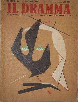 Il Dramma. Quindicinale di commedie di grande successo Anno 23 -- N. 47. 15 Ottobre 1947