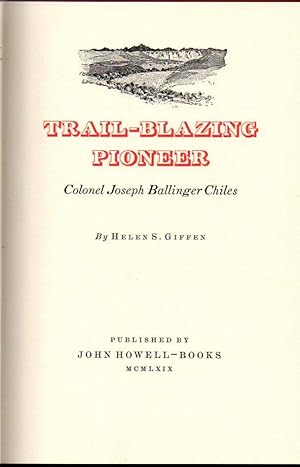 Trail-Blazing Pioneer Colonel Joseph Ballinger Chiles
