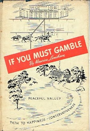 Imagen del vendedor de If You Must Gamble a la venta por Round Table Books, LLC