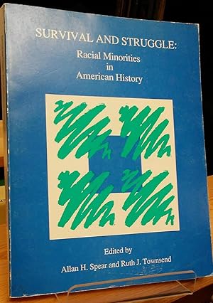 Imagen del vendedor de Survival and Struggle: Racial Minorities in American History a la venta por Stephen Peterson, Bookseller