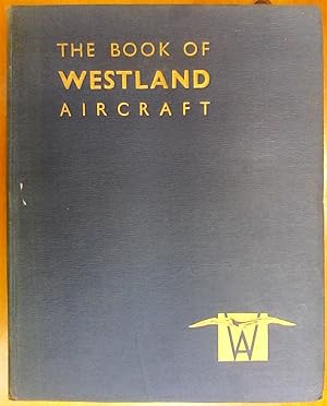 Seller image for The Book of Westland Aircraft for sale by Christison Rare Books, IOBA SABDA