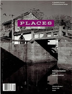 PLACES - A Quarterly Journal of Environmental Design (Volume 8, Number 1, Summer 1992