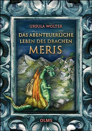 Seller image for Das abenteuerliche Leben des Drachen Meris for sale by Georg Olms Verlagsbuchhandlung