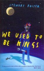 Seller image for We Used to be Kings for sale by timkcbooks (Member of Booksellers Association)