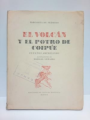 Imagen del vendedor de El volcn y el Potro de Coipe: Cuentos americanos / Ilustraciones de Marisol Edwards a la venta por Librera Miguel Miranda