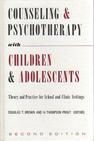 Seller image for Counseling and Psychotherapy with Children and Adolescents : Theory and Practice for School and Clinic Settings second edition for sale by Sutton Books