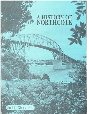 Northcote: A Background History. [A History of Northcote]