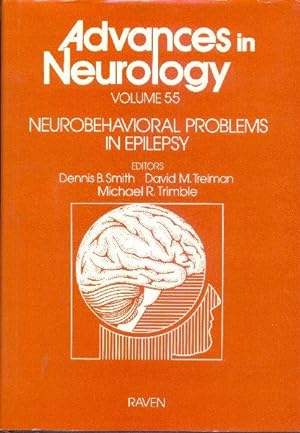 Advances in Neurology. Volume 55: Neurobehavioral Problems in Epilepsy.