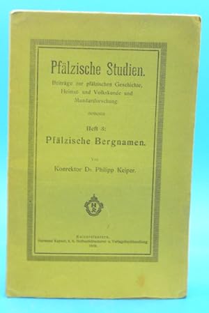 Seller image for Pflzische Studien - Beitrge zur pflzischen Geschichte - Pflzische Bergnamen - Heft 3: Pflzische Bergnamen for sale by Buch- und Kunsthandlung Wilms Am Markt Wilms e.K.