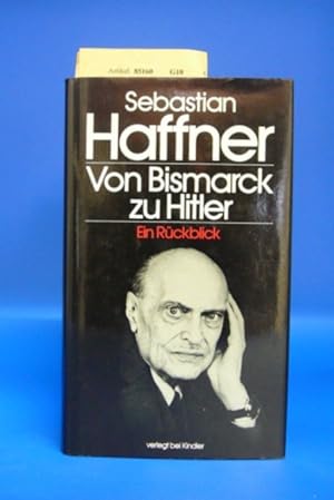 Bild des Verkäufers für Von Bismarck zu Hitler Ein Rückblick zum Verkauf von Buch- und Kunsthandlung Wilms Am Markt Wilms e.K.