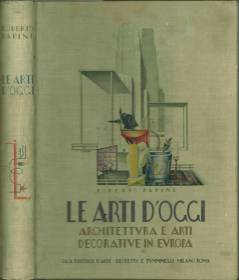 Seller image for Le Arti d'Oggi. Architettura e Arti decorative in Europa. for sale by Antiquariat Weinek